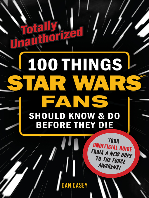 Cover image for 100 Things Star Wars Fans Should Know & Do Before They Die